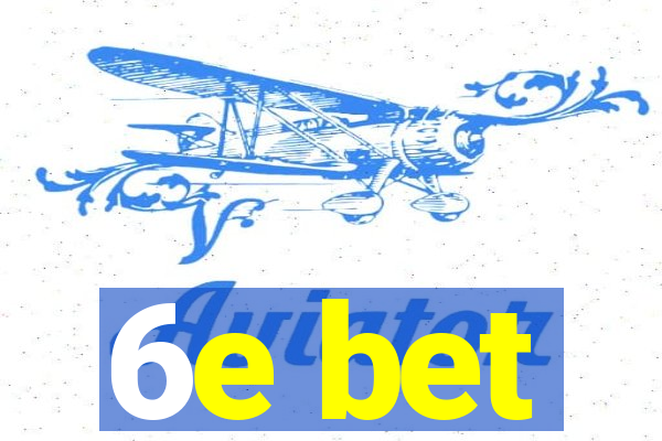 6e bet